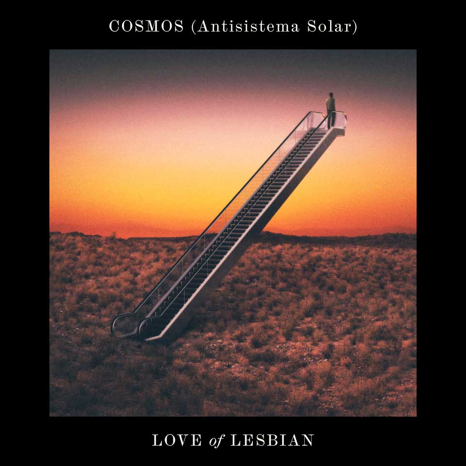 Love Of Lesbian - Cosmos (Antisistema Solar)