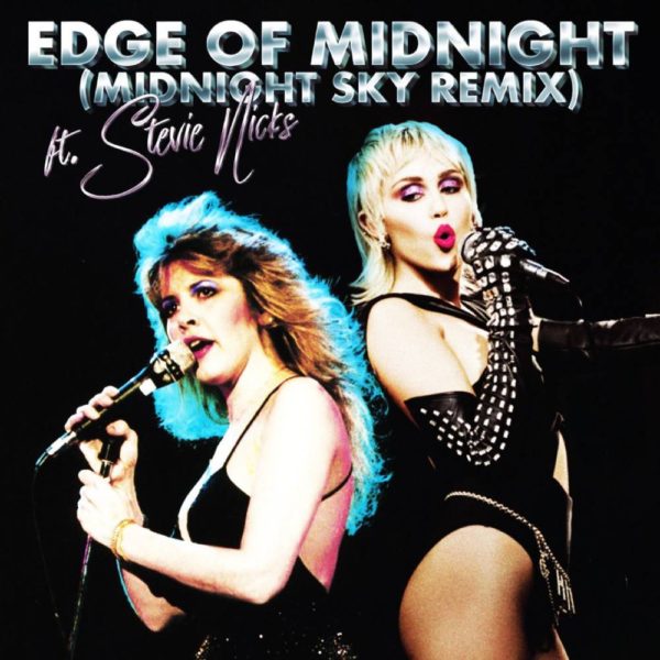 Miley Cyrus  Stevie Nicks Edge Of Midnight (Midnight Sky Remix)