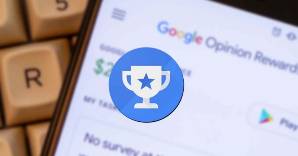 Google Opinion Rewards te obligaba a ganar el crédito ganado en Google PLay.