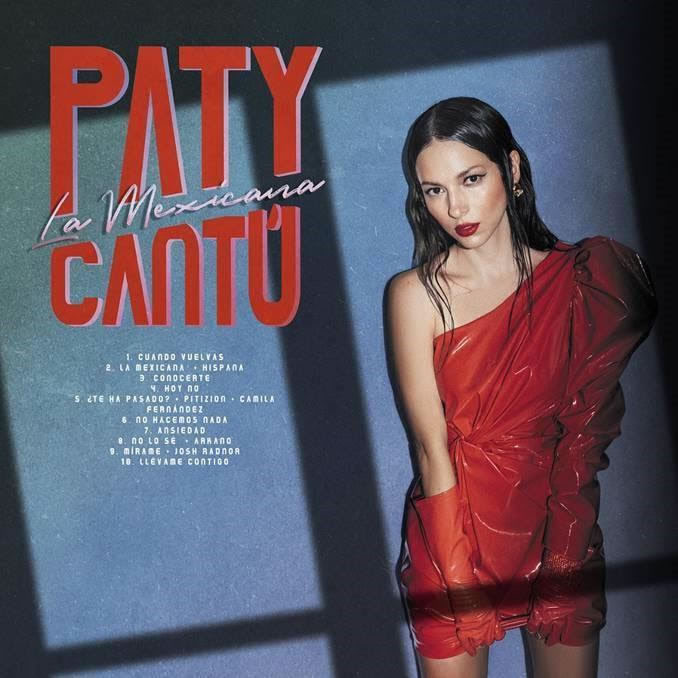 Paty Cantú, Su Álbum &Quot;La Mexicana&Quot; 2 Paty Cantú La Mexicana