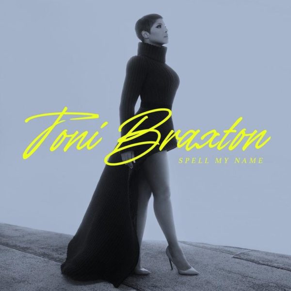 Toni Braxton Y Su Último Álbum &Quot;Spell My Name&Quot; 1 Toni Braxton Spell My Name