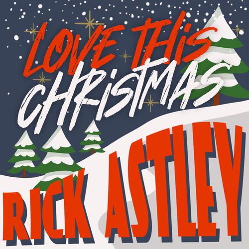 Rick Astley Love This Christmas 