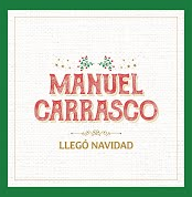 Manuel Carrasco Llegó Navidad