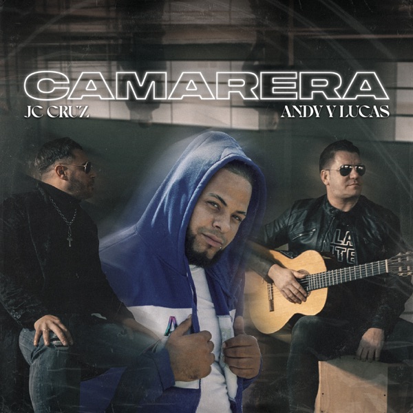 Andy Y Lucas Con Jc Cruz En 'Camarera' 1 Andy Lucas Jc Cruz Camarera