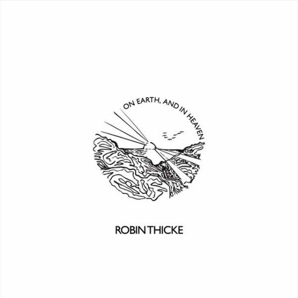 Robin Thicke On Earth, And In Heaven