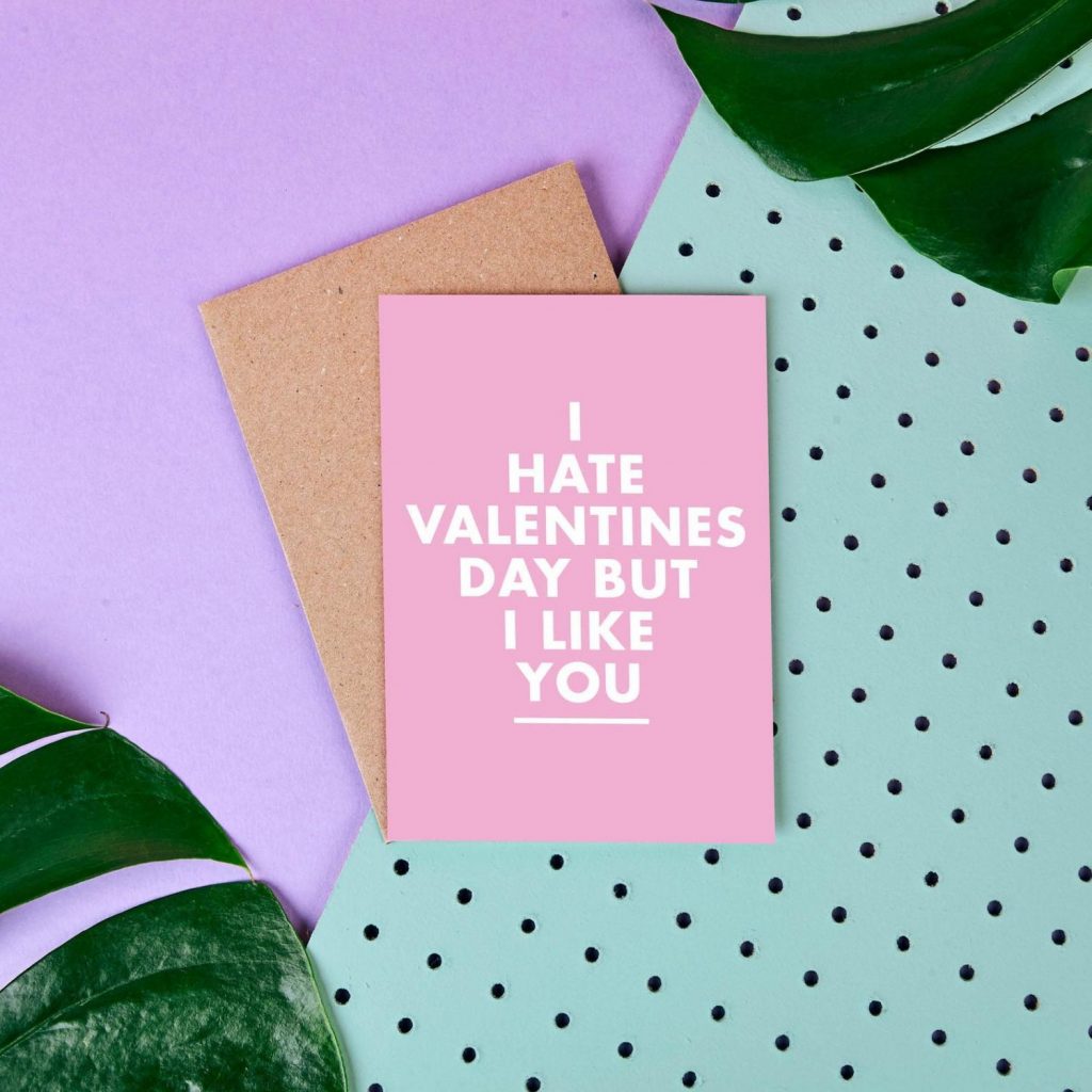 Tarjeta &Quot;I Hate Valentines But I Love You&Quot;