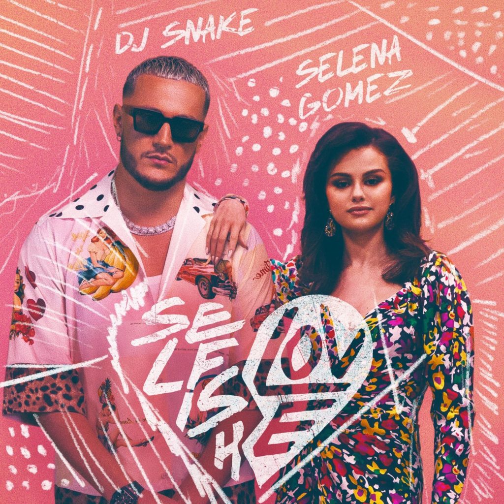 Selena Gomez Selfish Love Dj Snake