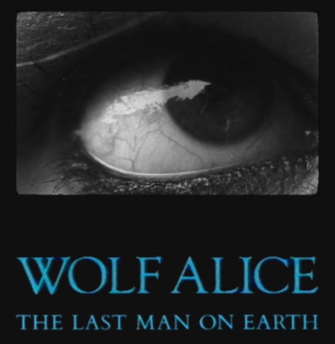 Wolf Alice - The Last Man On Earth