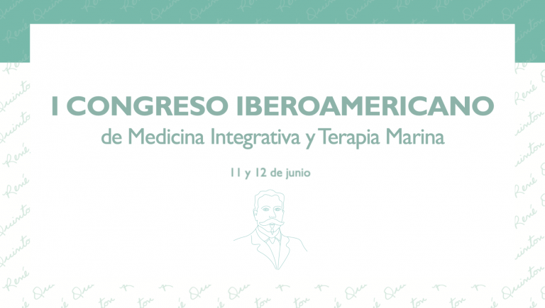 Fundación René Quinton celebra el Primer Congreso Iberoamericano de Medicina Integrativa y Terapia Marina