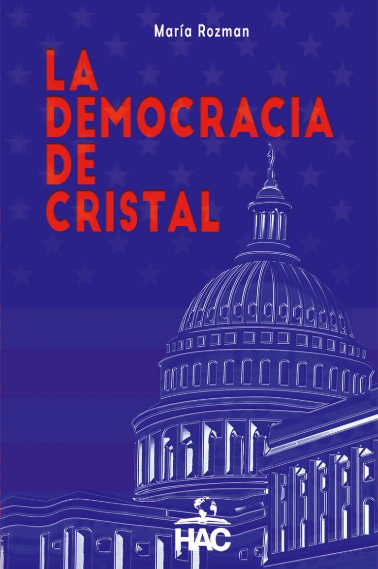 HAC Editorial presenta: El libro ‘La democracia de cristal’ que analiza el mandato presidencial de Trump