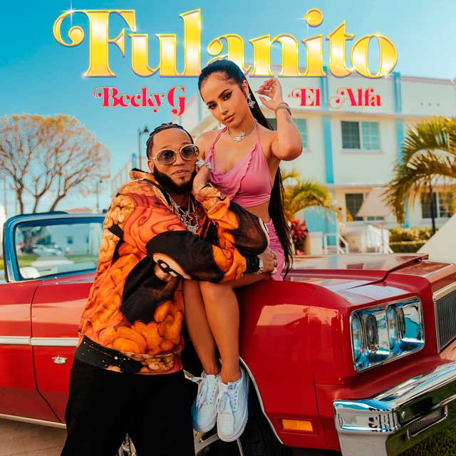 Becky G El Alfa Fulanito 