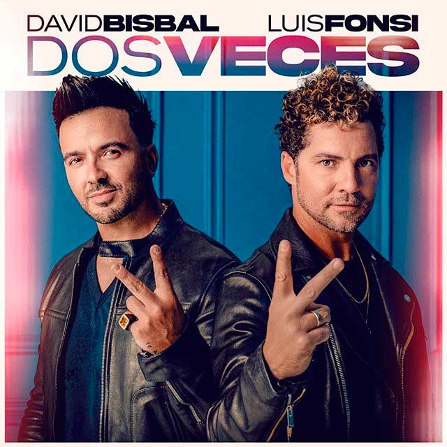 David Bisbal  Luis Fonsi Dos Veces