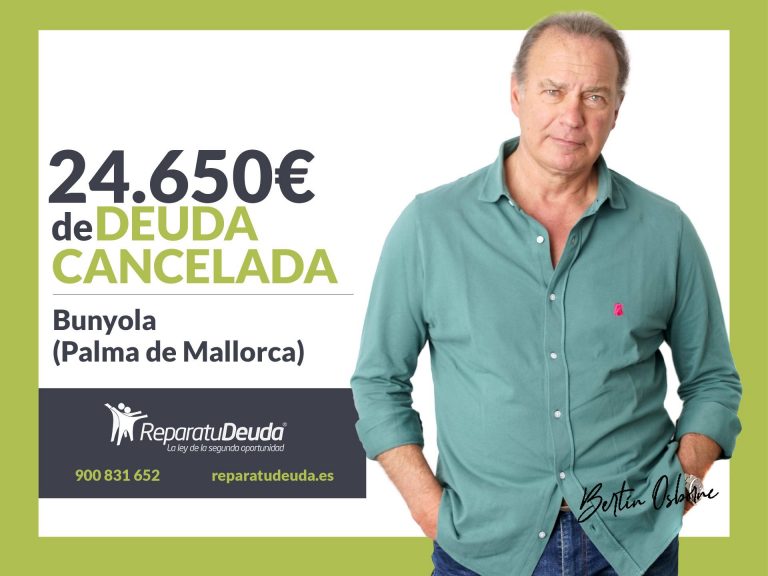 Repara tu Deuda Abogados cancela 24.650€ en Bunyola (Mallorca) con la Ley de Segunda Oportunidad
