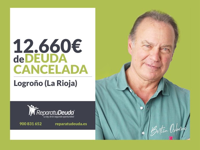 Repara tu Deuda cancela 12.660 € en Logroño (La Rioja) con la Ley de la Segunda Oportunidad