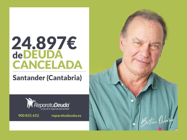 Repara tu Deuda Abogados cancela 24.897€ en Santander (Cantabria) con la Ley de Segunda Oportunidad