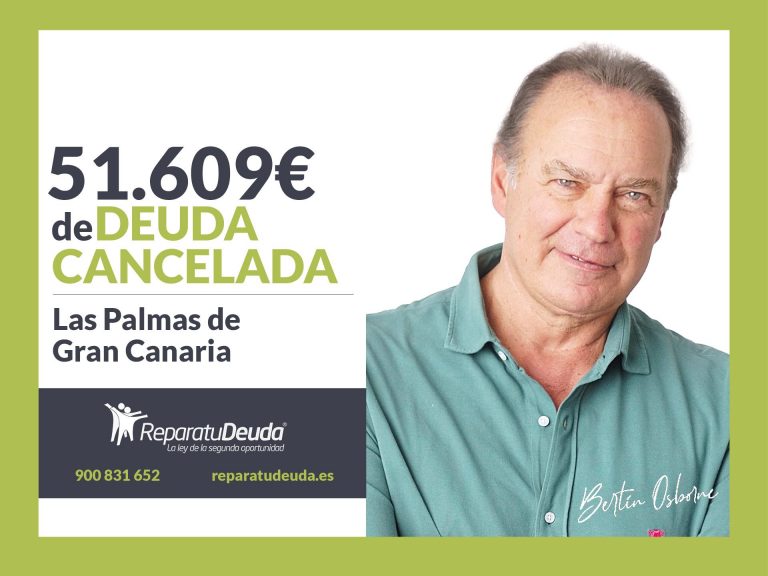 Repara tu Deuda abogados cancela 51.609€ en Las Palmas de Gran Canaria con la Ley de Segunda Oportunidad