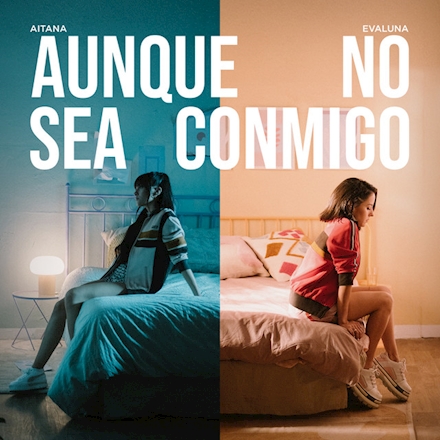 Aitana  Evaluna  Aunque No Sea Conmigo