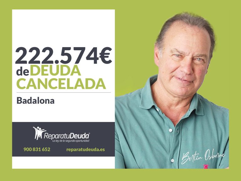 Repara tu Deuda Abogados cancela 222.574 € en Badalona (Barcelona) con la Ley de Segunda Oportunidad