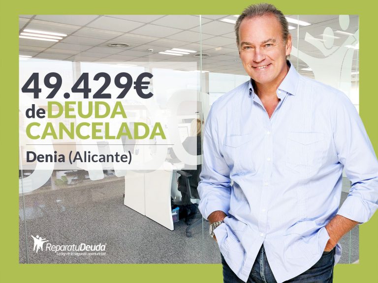 Repara tu Deuda Abogados cancela 49.429€ en Denia (Alicante) con la Ley de la Segunda Oportunidad
