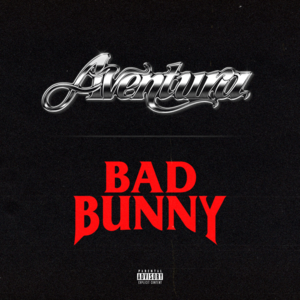 Aventura Romeo Santos Bad Bunny Volví