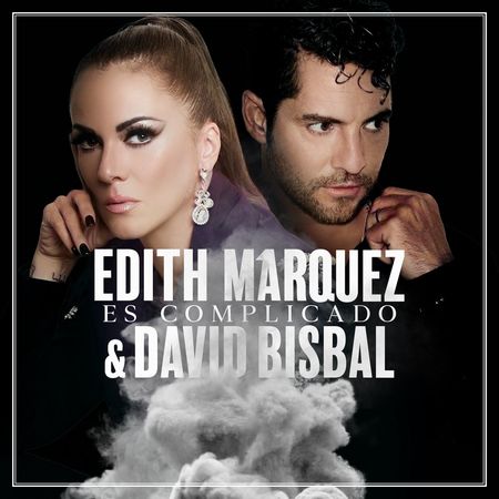 David Bisbal  Edith Márquez Es Complicado