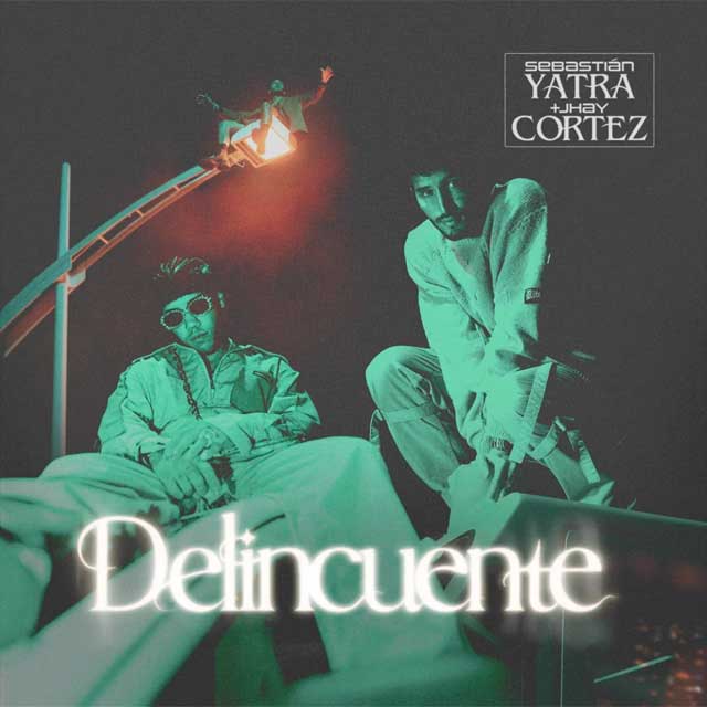 Sebastián Yatra Delicuente  Jhay Cortez
