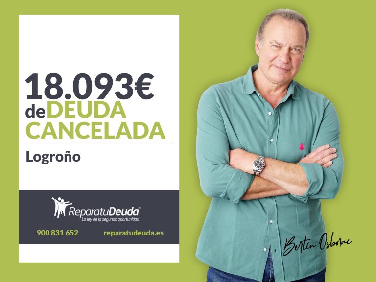 Repara tu Deuda Abogados cancela 18.093€ en Logroño (La Rioja) con la Ley de Segunda Oportunidad