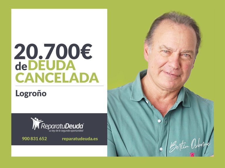 Repara tu Deuda Abogados cancela 20.700€ en Logroño (La Rioja) con la Ley de la Segunda Oportunidad