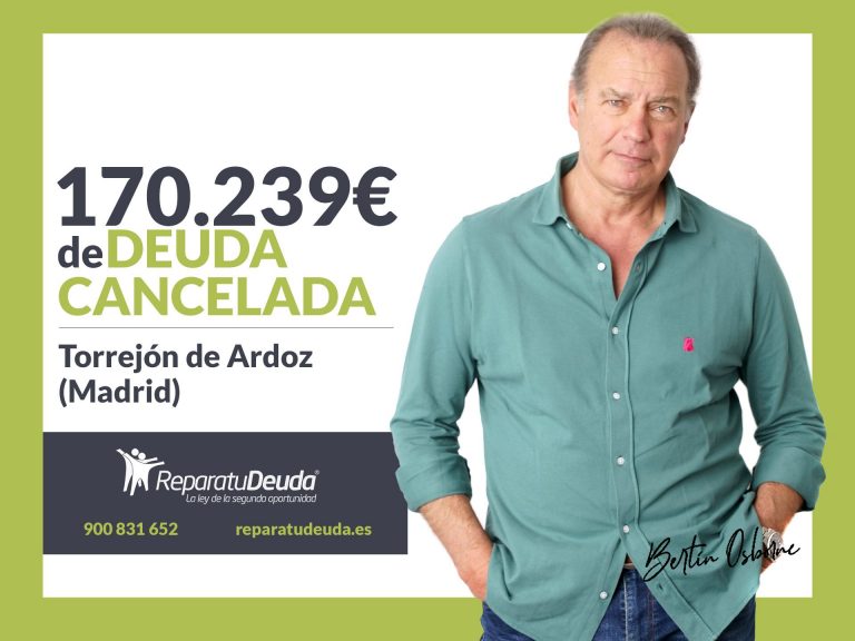 Repara tu Deuda Abogados cancela 170.239€ en Torrejón de Ardoz (Madrid) con la Ley de Segunda Oportunidad