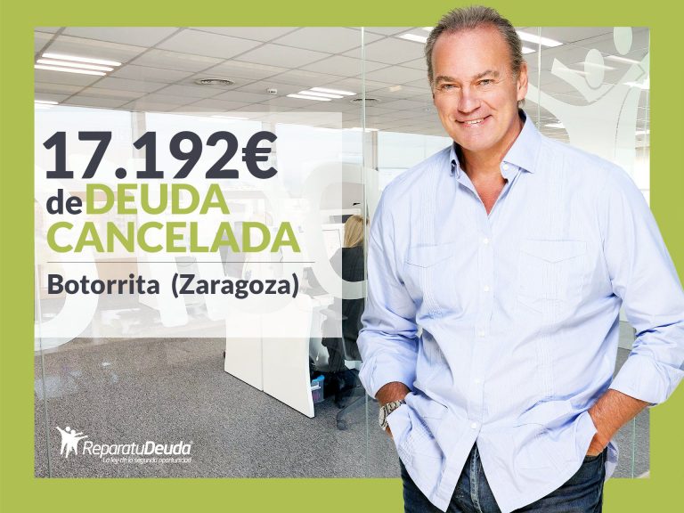 Repara tu Deuda Abogados cancela 17.192€ en Botorrita (Zaragoza) con la Ley de Segunda Oportunidad