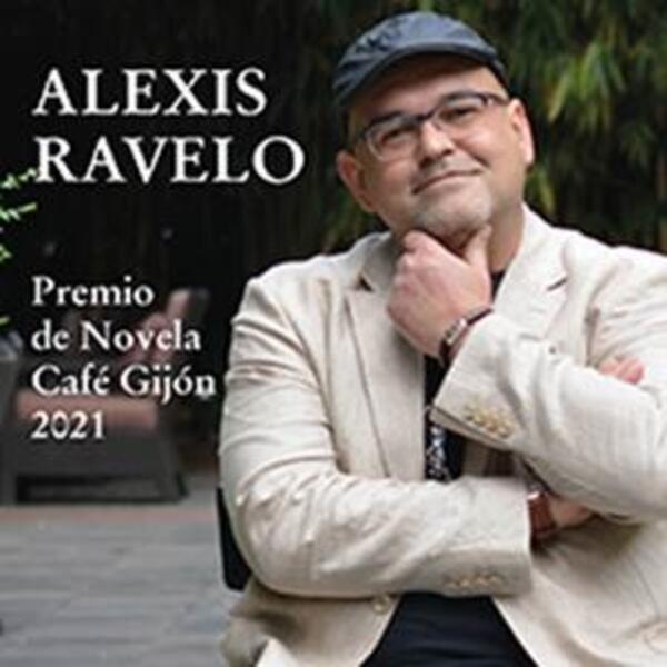 ‘Los nombres prestados’, de Alexis Ravelo, Premio de Novela Café Gijón 2021