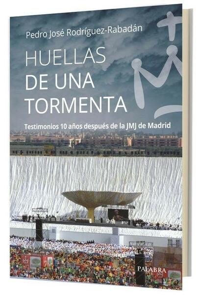 Ediciones Palabra presentará este miércoles el libro ‘Huellas de una tormenta’