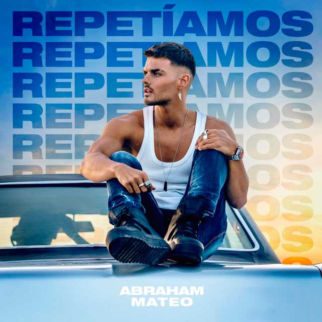 Abraham Mateo Repetíamos