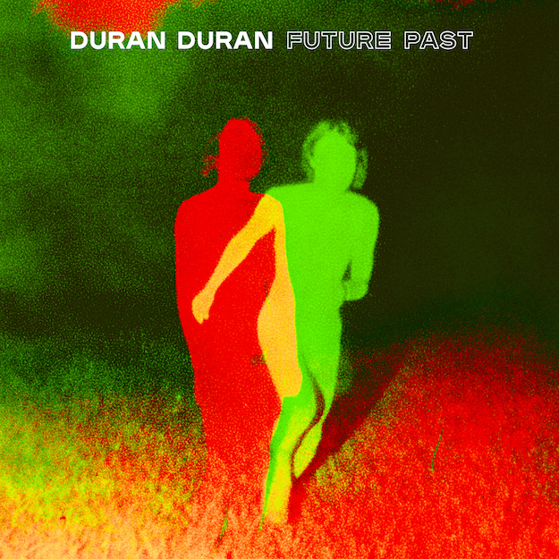 Duran Duran Future Past