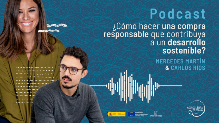 Mercedes Martín y Carlos Ríos charlan sobre compra responsable en el nuevo podcast de Acuicultura de España