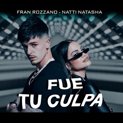 Natti Natasha Fran Rozzano Fue Tu Culpa