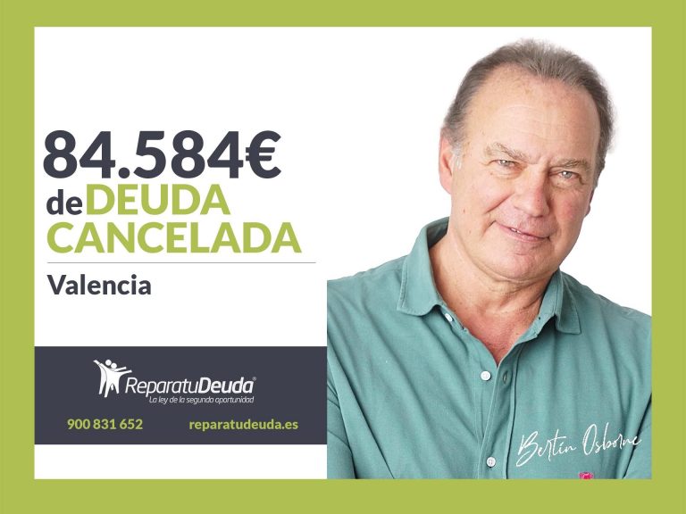 Repara tu Deuda Abogados cancela 84.584€ en Valencia con la Ley de Segunda Oportunidad