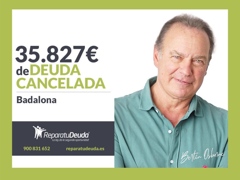 Repara tu Deuda Abogados cancela 35.287 € en Badalona (Barcelona) con la Ley de la Segunda Oportunidad