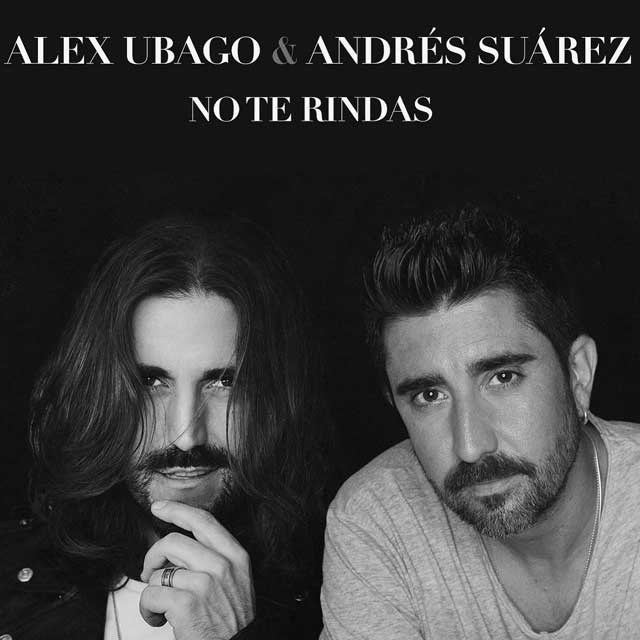 Alex Ubago Andrés Suárez No Te Rindas