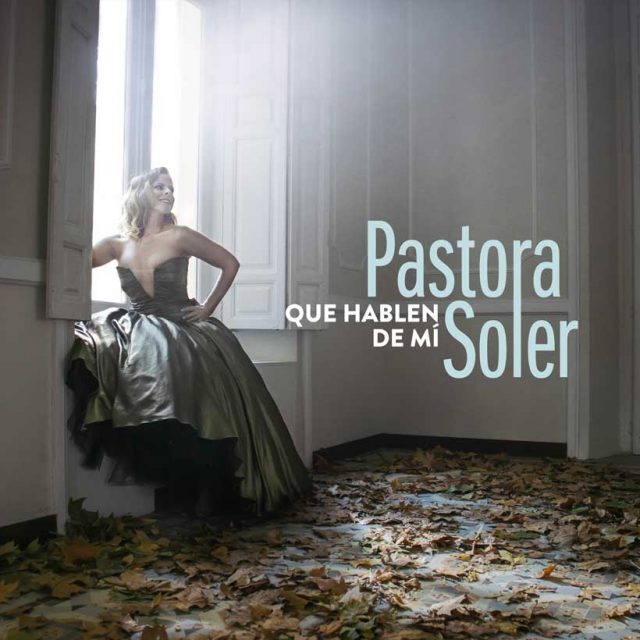 Pastora Soler Que Hablen De Mi