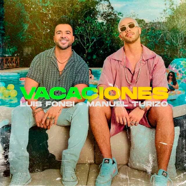 Luis Fonsi, Manuel Turizo - Vacaciones