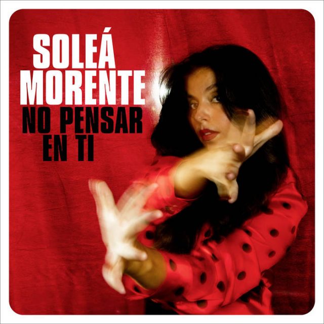 Soleá Morente No Pensar En Ti