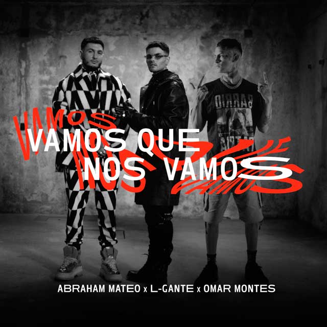 Abraham Mateo Omar Montes  L-Gante Vamos Que Nos Vamos