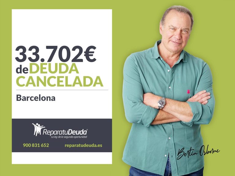 Repara tu Deuda Abogados cancela 33.702 € en Barcelona (Catalunya) con la Ley de la Segunda Oportunidad