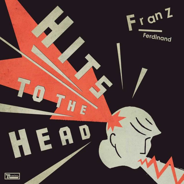 Franz Ferdinand  Hits to the head