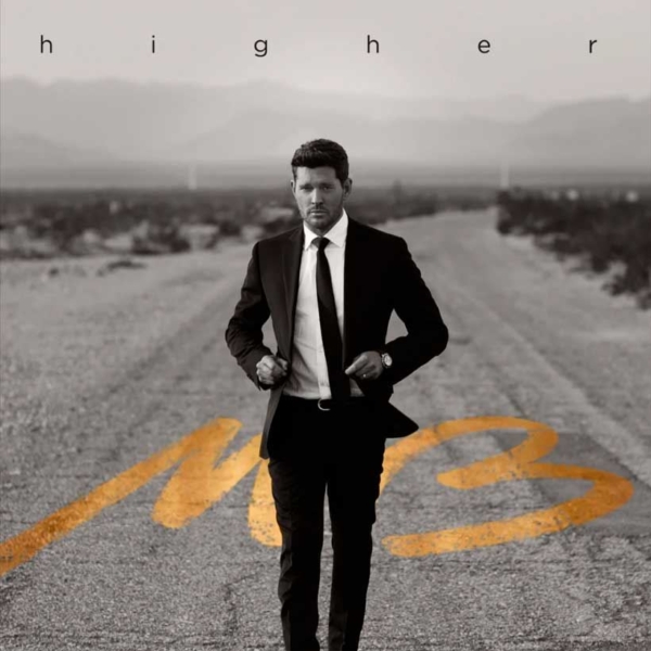 Michael Bublé Higher