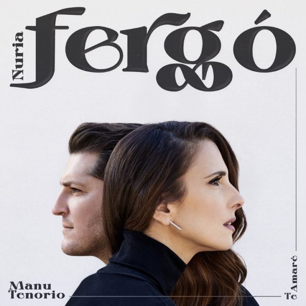 Nuria Fergó Manu Tenorio Te Amaré