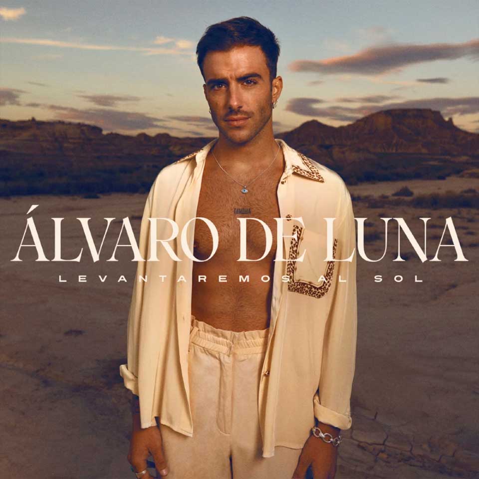 Álvaro De Luna Presenta “Levantaremos Al Sol”, Su Álbum Debut 1 Álvaro De Luna Levantaremos El Sol