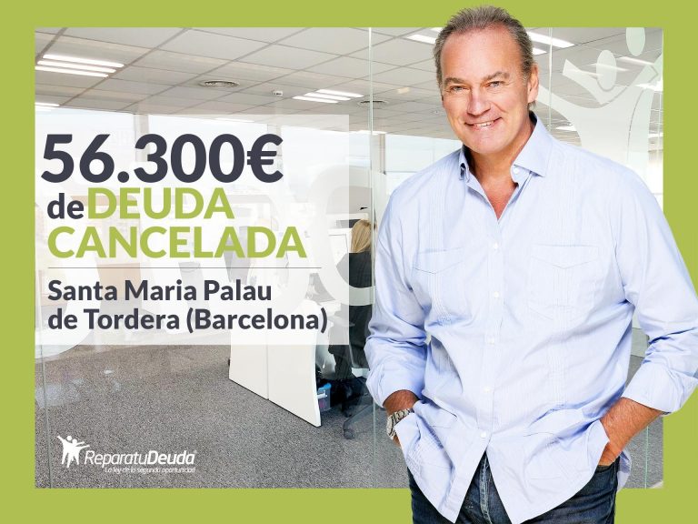 Repara tu Deuda Abogados cancela 56.300 € en Santa Maria Palau de Tordera (Barcelona) con la Ley de Segunda Oportunidad