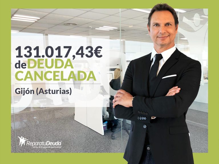 Repara tu Deuda Abogados cancela 131.017,43€ en Gijón (Asturias) con la Ley de la Segunda Oportunidad